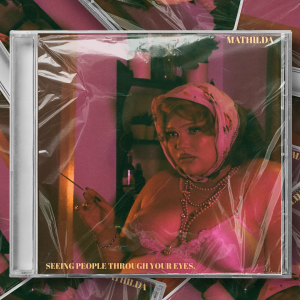Seeing People Through Your Eyes: Mathilda CD